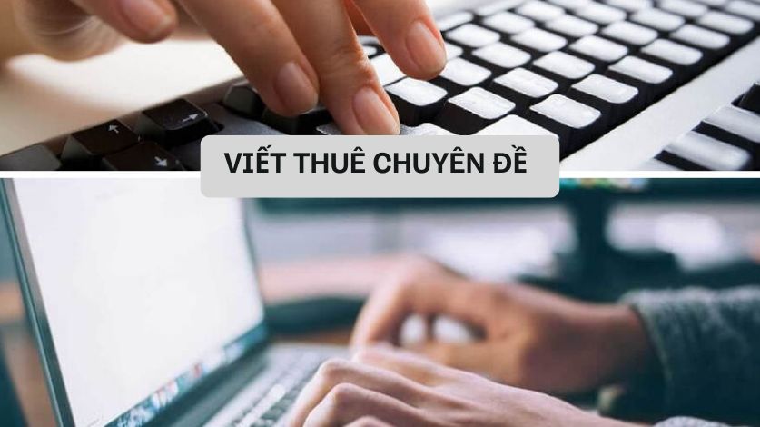 Dịch vụ viết thuê chuyên đề tại viethueontime