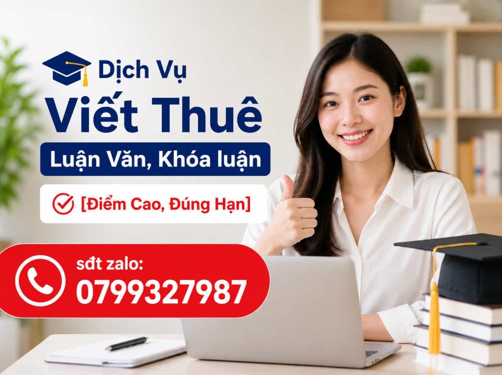 Dịch vụ viết thuê luận văn, khoá luận, báo cáo uy tín